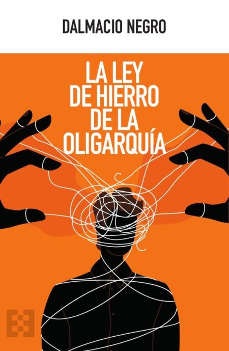 La ley de hierro de la oligarquía