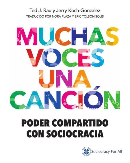 Muchas Voces Una Canción:Poder Compartido Con Sociocracia