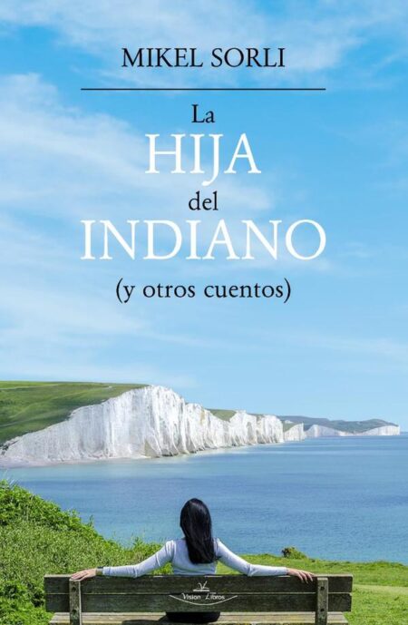 La Hija del Indiano:(Y otros cuentos)
