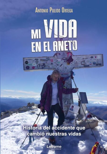 Mi vida en el Aneto:Historia del accidente que cambió nuestras vidas