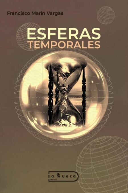 Esferas temporales:Aforismos, meditaciones y otros escritos (breve recopilación)