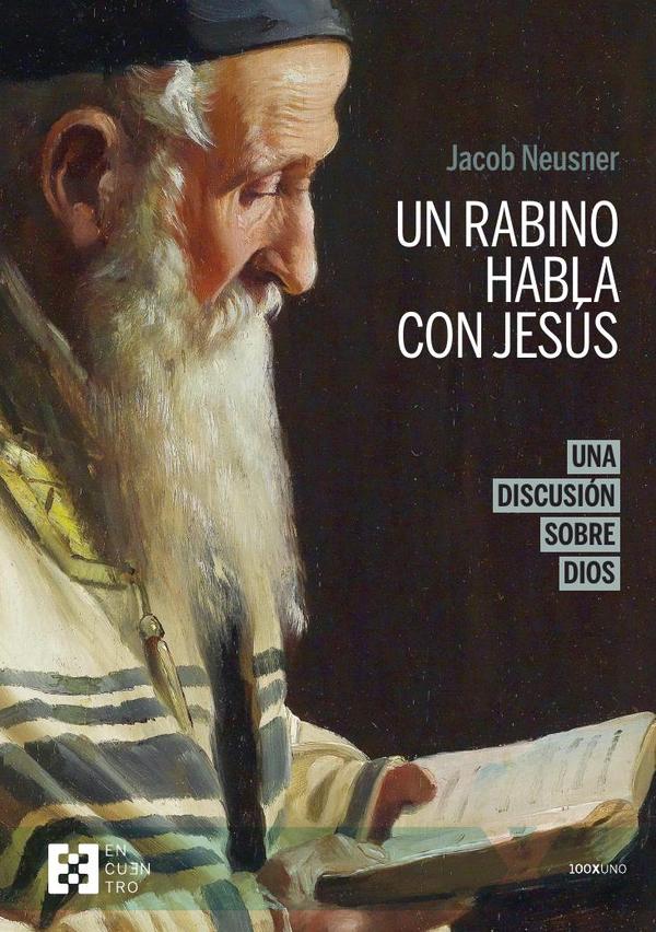 Un rabino habla con Jesús (n.e.):Una discusión sobre Dios