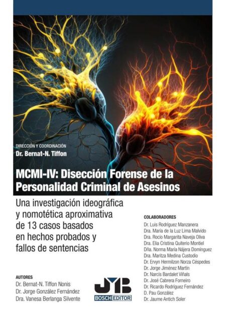 MCMI-IV: Disección forense de la personalidad criminal de asesinos:Una investigación ideográfica y nomotética aproximativa de 13 casos basados en hechos probados y fallos de sentencias