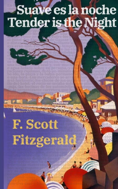 Suave es la noche - Tender is the Night:Texto paralelo bilingüe - Bilingual edition: Inglés - Español / English - Spanish