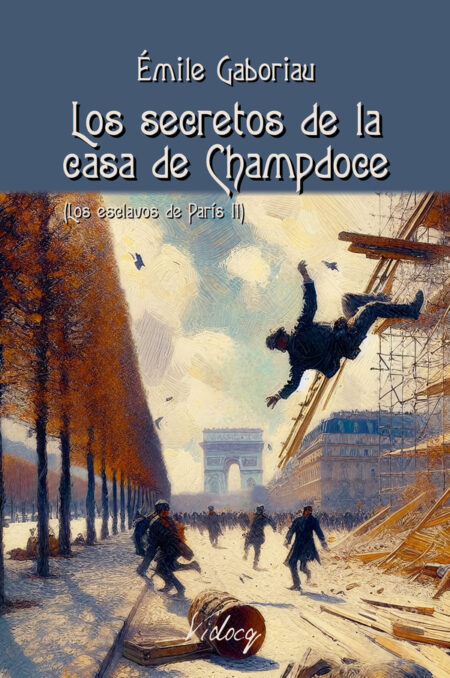 Los secretos de la casa de Champdoce:Los esclavos de París II