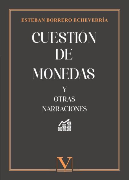 Cuestión de monedas:Y otras narraciones