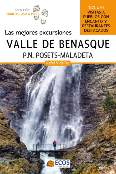 Valle de Benasque. Las mejores excursiones:Parque Nacional Posets-Maladeta