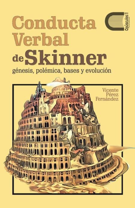 Conducta verbal de Skinner:Génesis, polémica, bases y evolución
