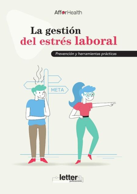 La gestión del estrés laboral:Prevención y herramientas prácticas