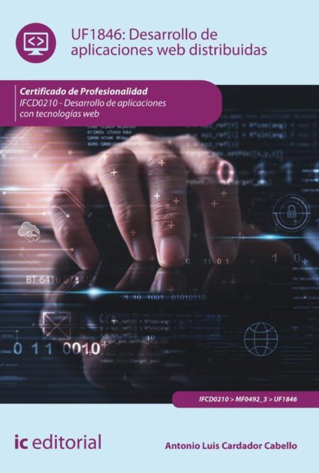 Desarrollo de aplicaciones web distribuidas. IFCD0210 - Desarrollo de aplicaciones con tecnologías web