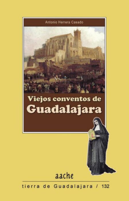 Viejos Conventos de Guadalajara