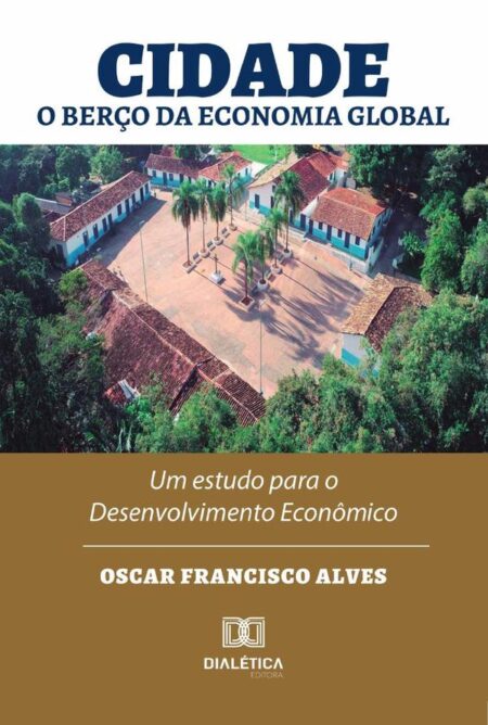 Cidade:O Berço Da Economia Global