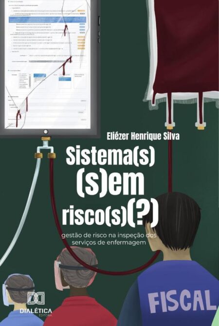Sistema(S) (S)Em Risco(S)(?):Gestão De Risco Na Inspeção Dos Serviços De Enfermagem