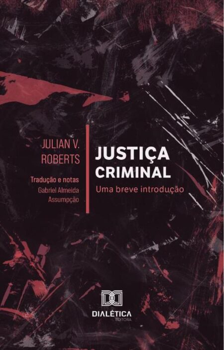 Justiça Criminal:Uma Breve Introdução
