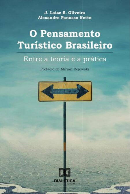 O Pensamento Turístico Brasileiro:Entre A Teoria E A Prática