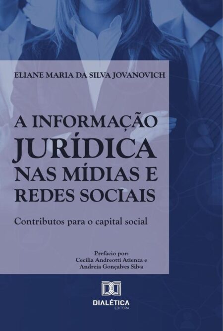 A Informação Jurídica Nas Mídias E Redes Sociais:Contributos Para O Capital Social