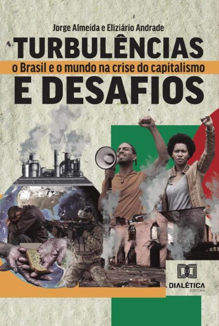 Turbulências E Desafios:O Brasil E O Mundo Na Crise Do Capitalismo