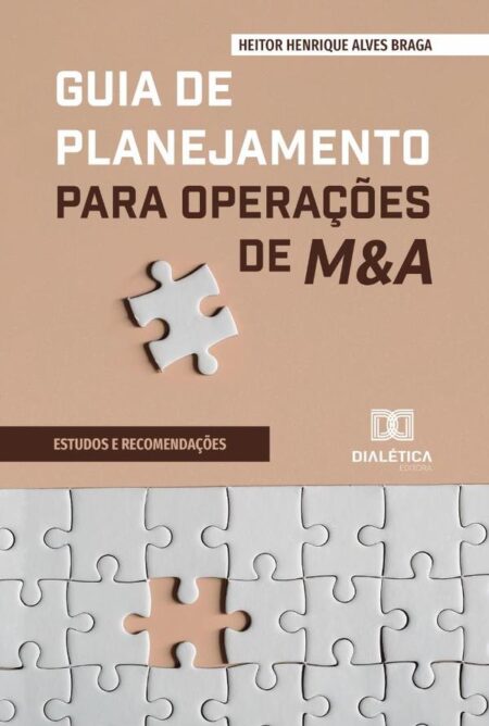 Guia De Planejamento Para Operações De M&A:Estudos E Recomendações