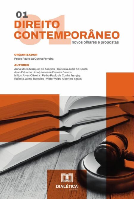 Direito Contemporâneo: Novos Olhares E Propostas:Volume 1