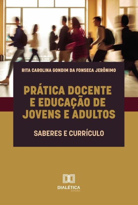Prática Docente E Educação De Jovens E Adultos:Saberes E Currículo