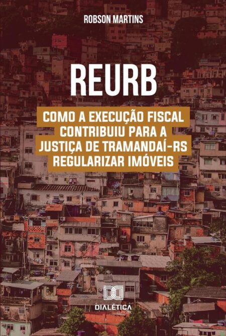 Reurb:Como A Execução Fiscal Contribuiu Para A Justiça De Tramandaí-Rs Regularizar Imóveis