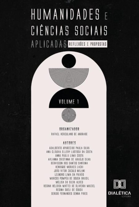 Humanidades E Ciências Sociais Aplicadas: Reflexões E Propostas:Volume 1