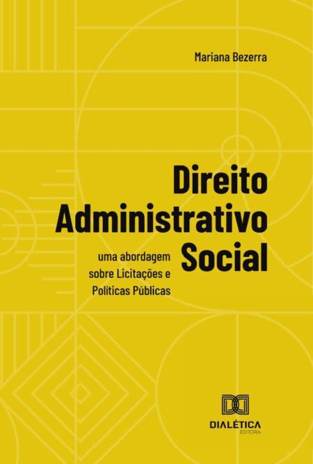 Direito Administrativo Social:Uma Abordagem Sobre Licitações E Políticas Públicas