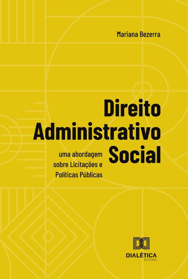 Direito Administrativo Social:Uma Abordagem Sobre Licitações E Políticas Públicas