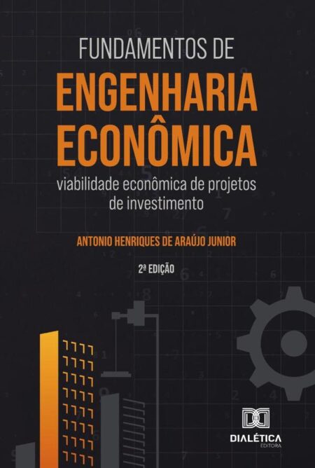 Fundamentos De Engenharia Econômica:Viabilidade Econômica De Projetos De Investimento