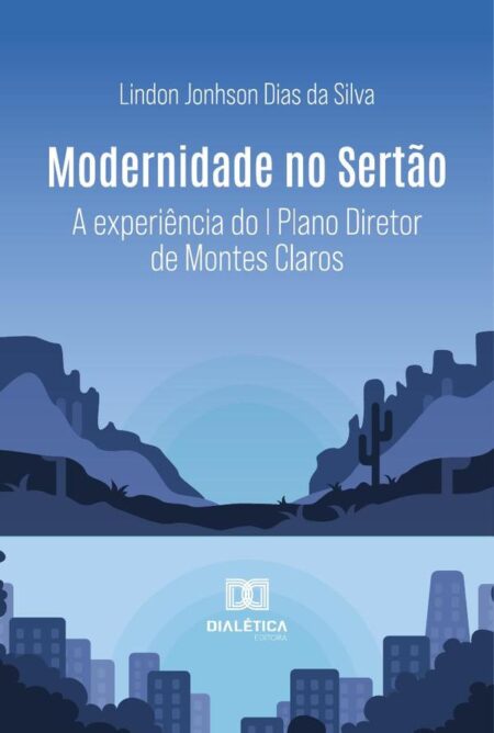 Modernidade No Sertão:A Experiência Do I Plano Diretor De Montes Claros