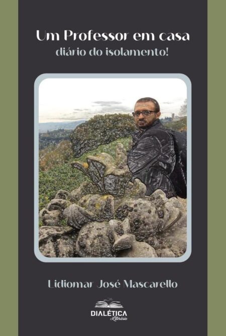 Um Professor Em Casa:Diário Do Isolamento!