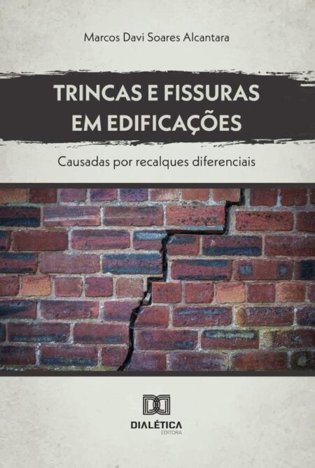 Trincas E Fissuras Em Edificações:Causadas Por Recalques Diferenciais