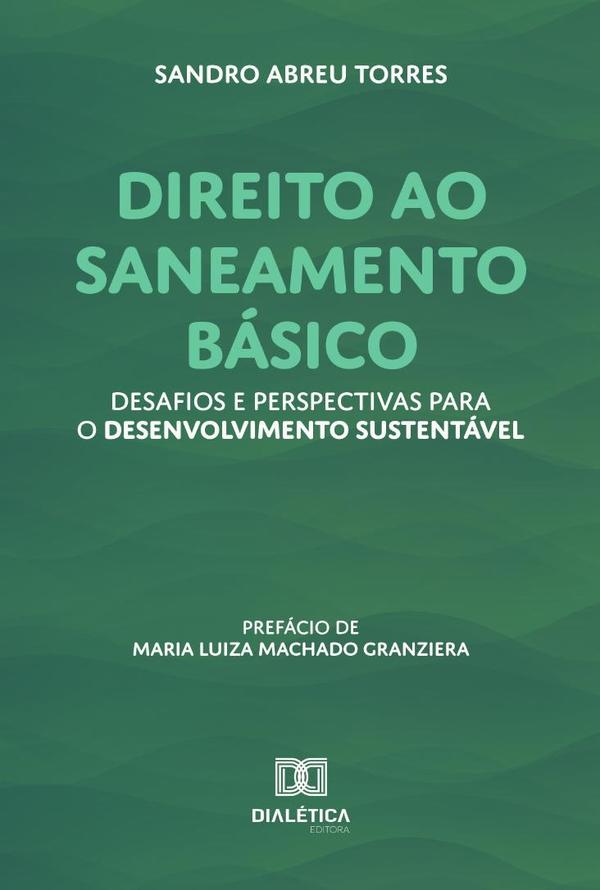 Direito Ao Saneamento Básico:Desafios E Perspectivas Para O Desenvolvimento Sustentável