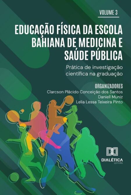 Educação Física Da Escola Bahiana De Medicina E Saúde Pública:Prática De Investigação Científica Na Graduação