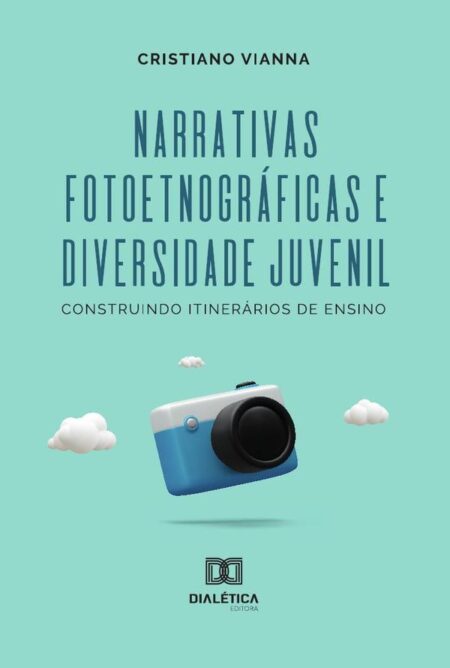 Narrativas Fotoetnográficas E Diversidade Juvenil:Construindo Itinerários De Ensino