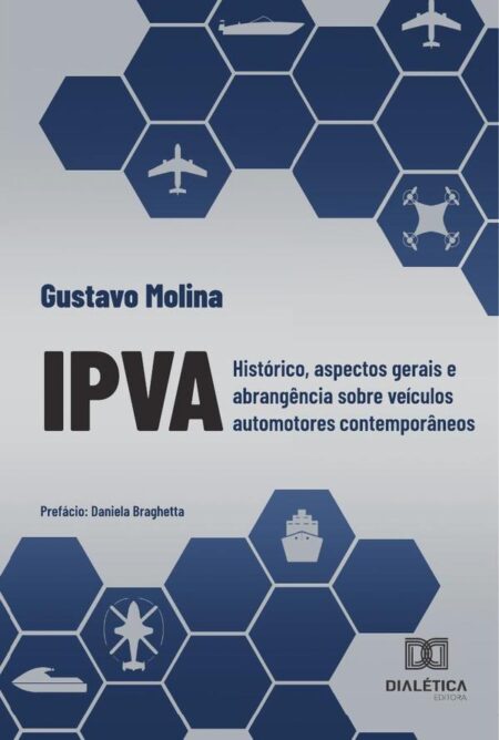 Ipva:Histórico, Aspectos Gerais E Abrangência Sobre Veículos Automotores Contemporâneos