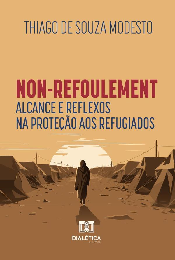 Non-Refoulement:Alcance E Reflexos Na Proteção Aos Refugiados