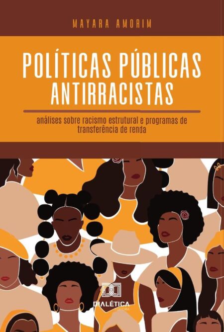 Políticas Públicas Antirracistas:Análises Sobre Racismo Estrutural E Programas De Transferência De Renda