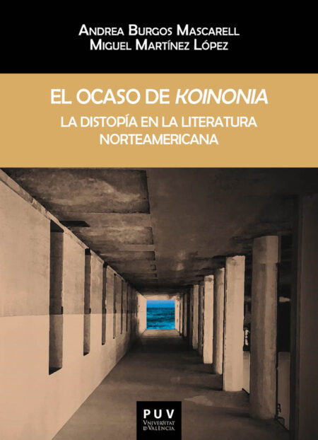 El ocaso de ''koinonia'':La distopía en la literatura norteamericana