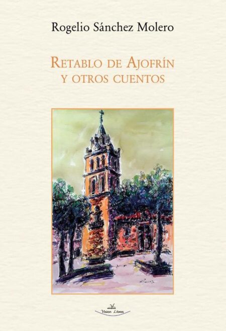 Retablo de Ajofrín y otros cuentos