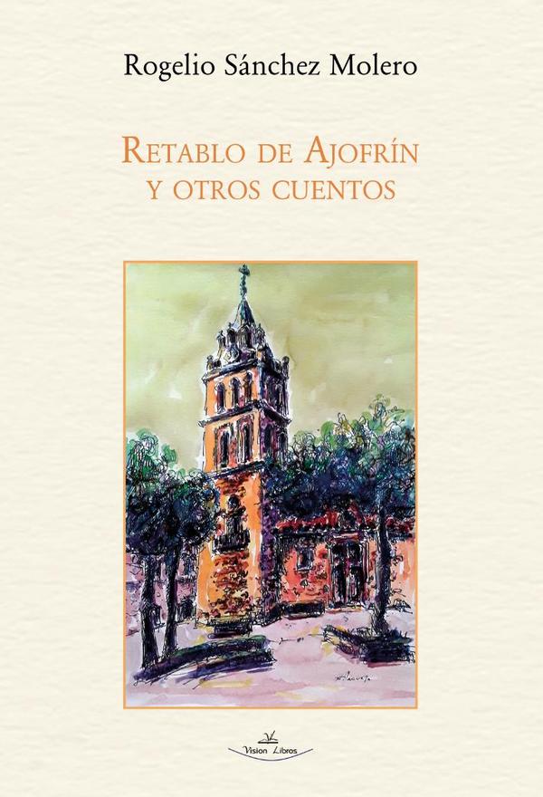 Retablo de Ajofrín y otros cuentos
