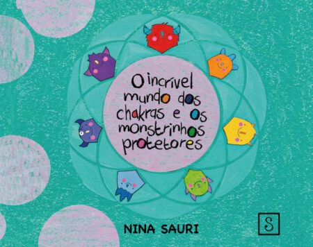 O incrível mundo dos chakras e dos monstrinhos protetores BR