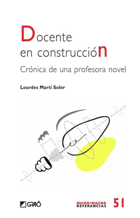 Docente en construcción:Crónica de una profesora novel