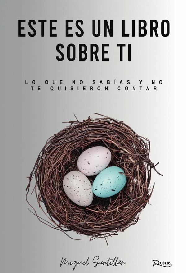 Este es un libro sobre ti. Miguel Santillán