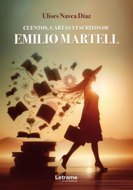 Cuentos, cartas y escritos de Emilio Martell