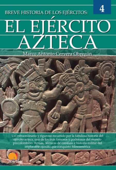 Breve historia del Ejército Azteca