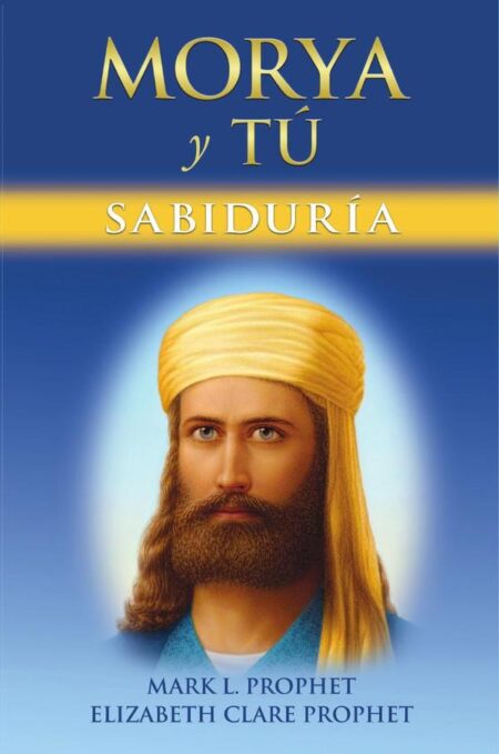 Morya y Tú:SABIDURIA