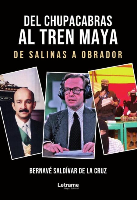 Del chupacabras al tren maya:De Salinas a Obrador
