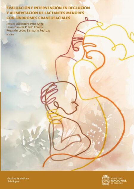 Evaluación e intervención en deglución y alimentación de lactantes menores con síndromes craneofaciales