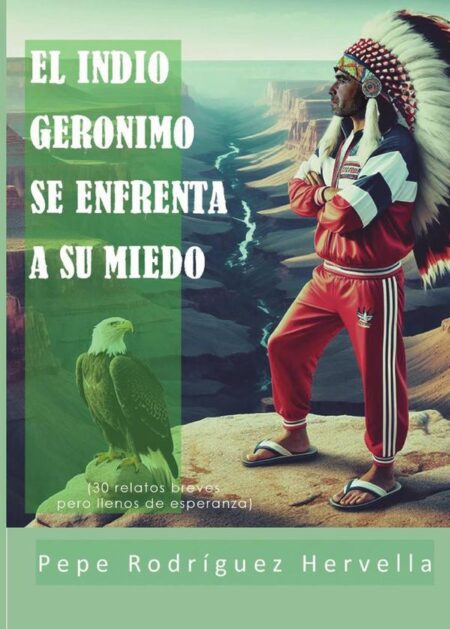 El indio Gerónimo se enfrenta a su miedo